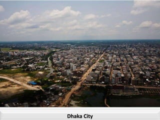 Dhaka City
 