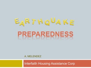 A. MELENDEZ
Interfaith Housing Assistance Corp
 