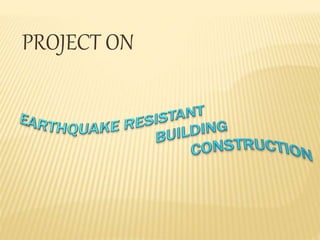 Earthquake resistant building construction | PPTX