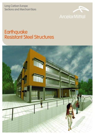 Long Carbon Europe
Sections and Merchant Bars

Earthquake
Resistant Steel Structures

 