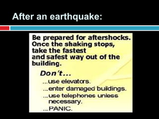 After an earthquake: 
 
