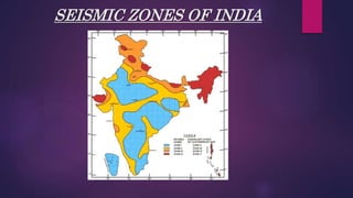 SEISMIC ZONES OF INDIA
 
