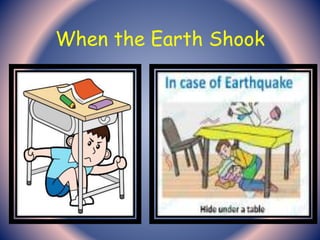 When the Earth Shook
 