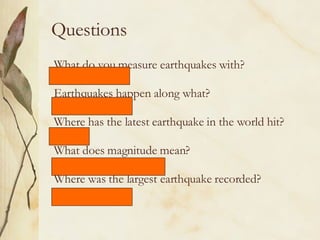 The largest earthquake recorded in the world happen in