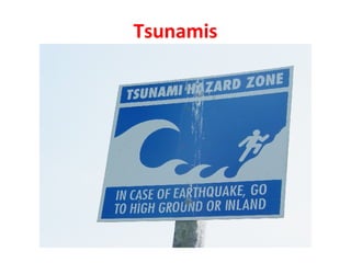 Tsunamis
 