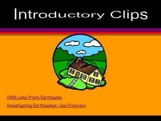 1989 Loma Prieta Earthquake
Investigating Earthquakes--San Francisco

 