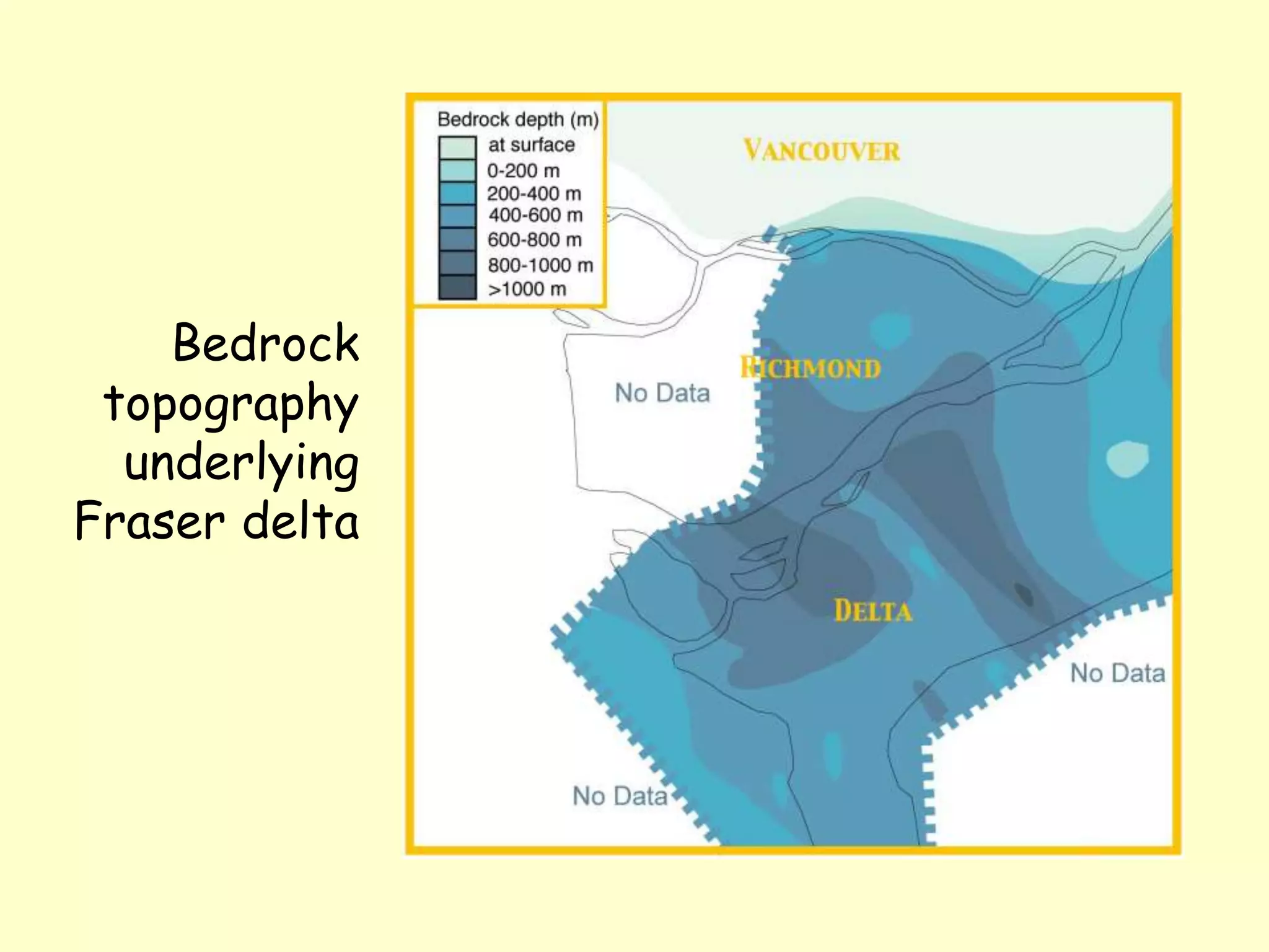 Bedrock
topography
underlying
Fraser delta
 