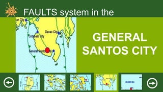FAULTS system in the
Philippines

GENERAL
SANTOS CITY

 
