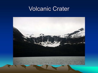 Volcanic Crater

 