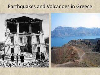 Earthquakes and Volcanoes in Greece
 