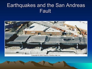 Earthquakes and the San Andreas Fault  
