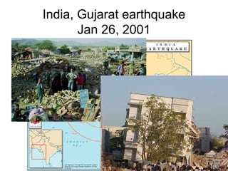 India, Gujarat earthquake
Jan 26, 2001
 