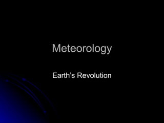 Meteorology Earth’s Revolution 