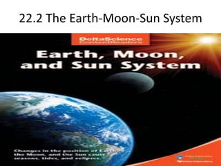 22.2 The Earth-Moon-Sun System 