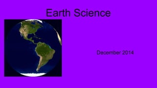 December 2014
Earth Science
 