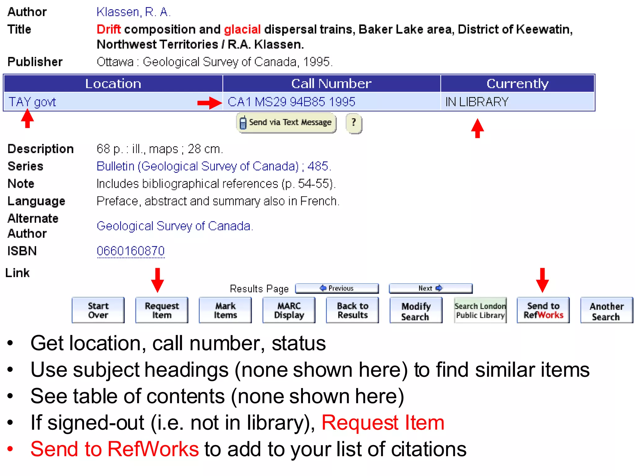 Get location, call number, status Use subject headings (none shown here) to find similar items See table of contents (none shown here) If signed-out (i.e. not in library),  Request Item Send to RefWorks  to add to your list of citations 
