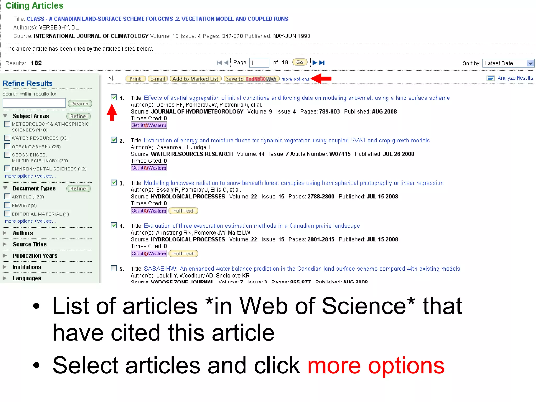 List of articles *in Web of Science* that have cited this article Select articles and click  more options 