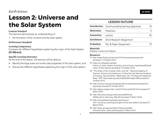Earth Science
Lesson 2: Universe and
the Solar System
Content Standard
The learners demonstrate an understanding of
1. the...