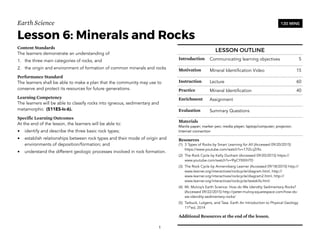 Earth Science
Lesson 6: Minerals and Rocks
Content Standards
The learners demonstrate an understanding of
1. the three mai...