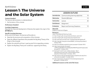 Earth Science
Lesson 1: The Universe
and the Solar System
Content Standard
The learners demonstrate an understanding of
1....