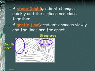 Continue drawing a contour line until it reaches the boundary of plotted data or “closes” to form a loop by making its way to its starting point.