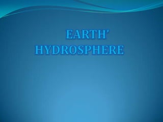 EARTH’ HYDROSPHERE 