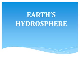 EARTH’S HYDROSPHERE 