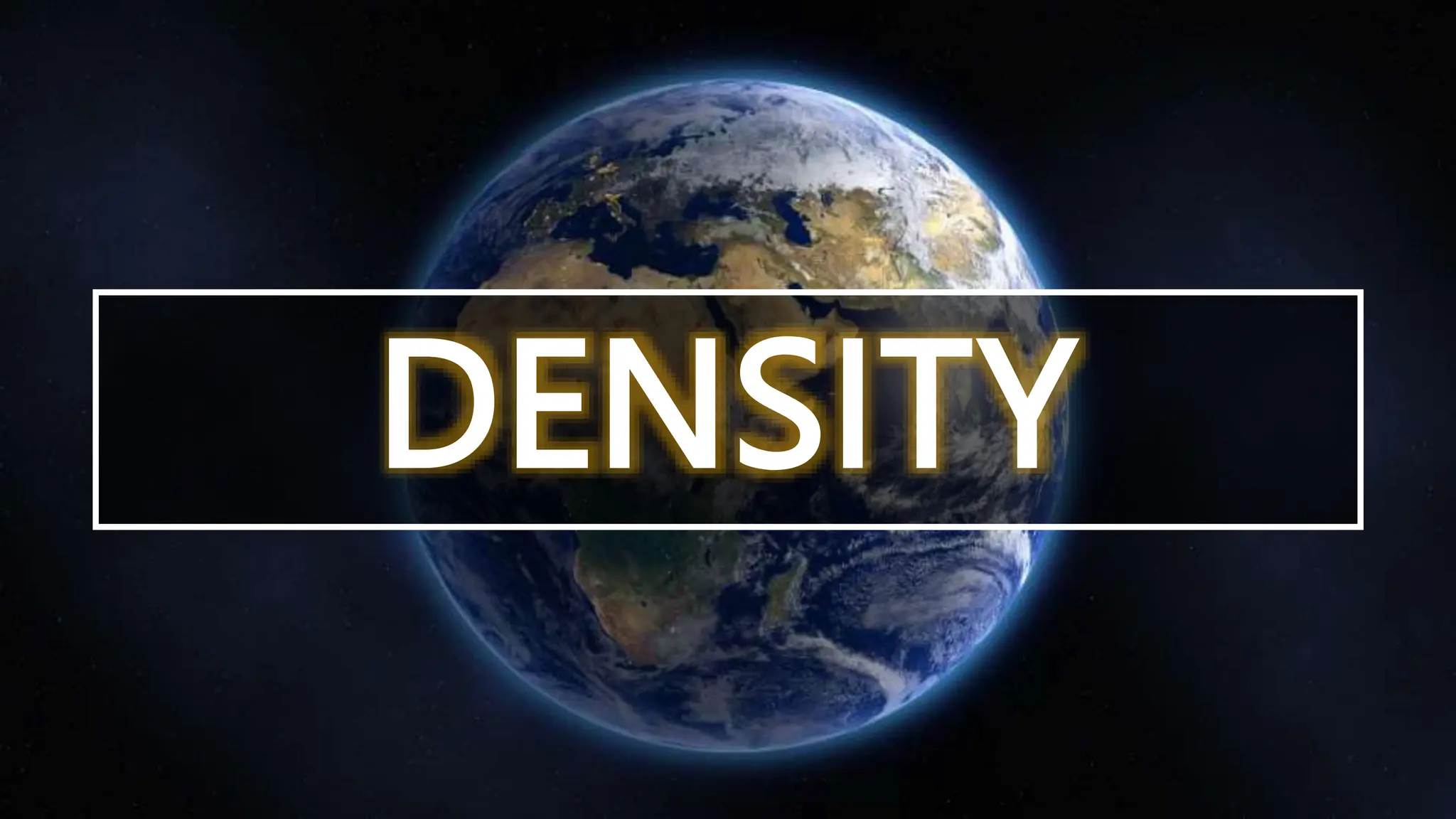 DENSITY
 
