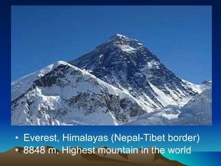 Everest, Himalayas (Nepal-Tibet border) 8848 m, Highest mountain in the world 