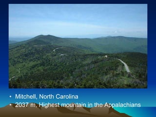 Mitchell, North Carolina 2037 m, Highest mountain in the Appalachians 