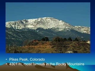 Pikes Peak, Colorado 4301 m, most famous in the Rocky Mountains 