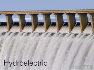 Hydroelectric

 
