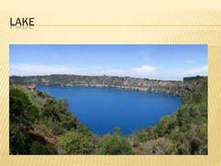 LAKE
 