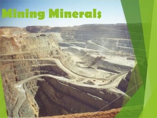 Mining Minerals
 