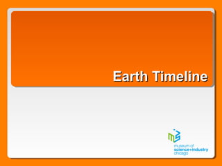 Earth TimelineEarth Timeline
 