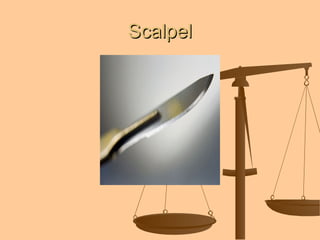 ScalpelScalpel
 