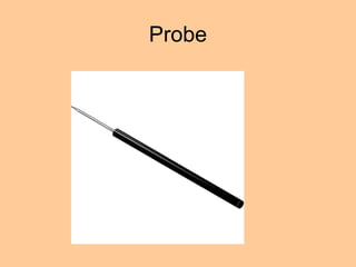 Probe
 