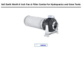 Sell Earth Worth 6 Inch Fan & Filter Combo For Hydroponics and Grow Tents
Price :
CheckPrice
 