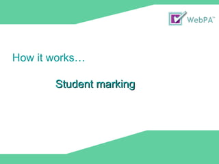 How it works…  Student marking 