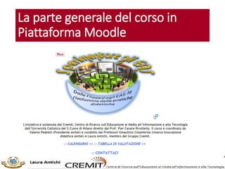 La parte generale del corso in
Piattaforma Moodle
 