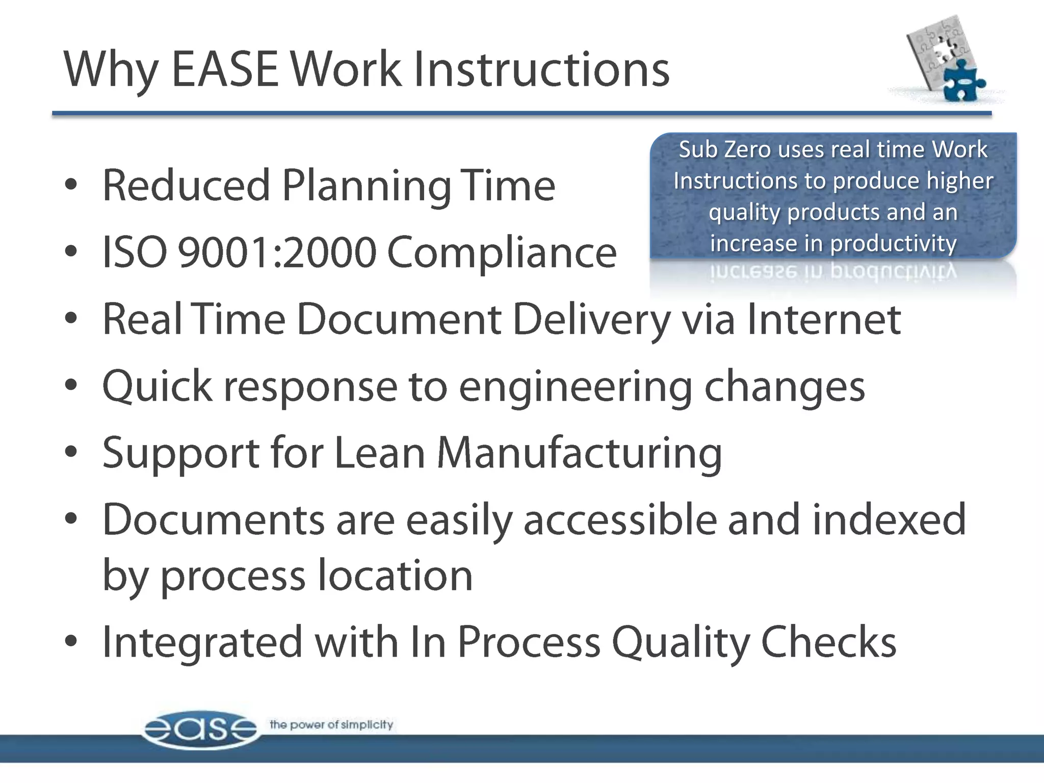 Sub Zero uses real time Work
•   Instructions to produce higher
        quality products and an
•       increase in productivity


•
•
•
•

•
 