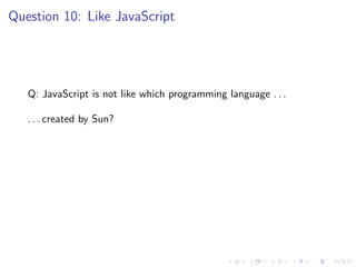 Javascript: The easiest quiz in the world ever | PPT