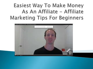 Easiest way to make money as an affiliate
