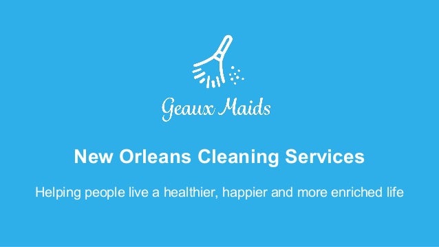 Geaux Maids New Orleans Cleaning Services