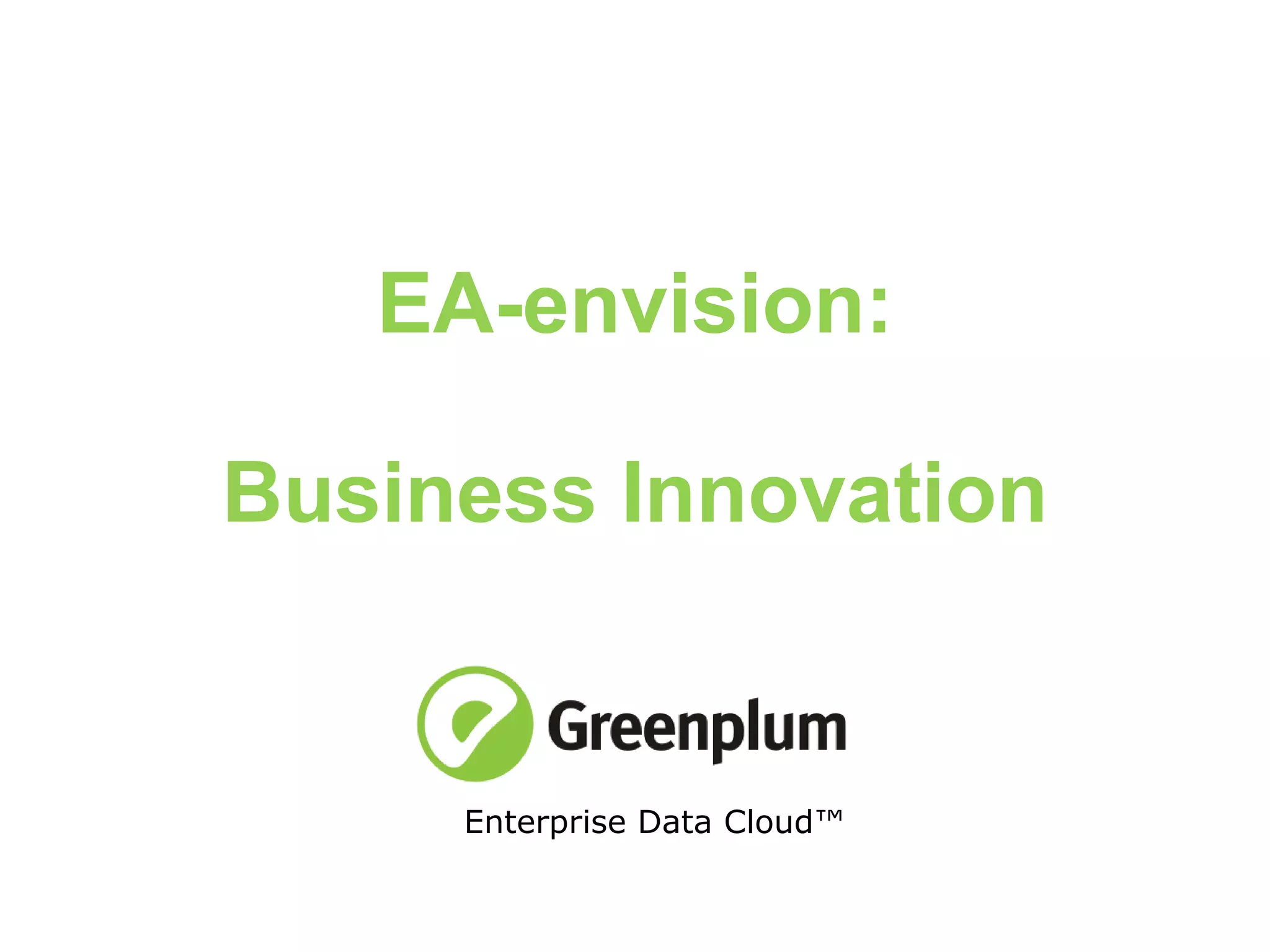 EA-envision: Business Innovation Enterprise Data Cloud™  