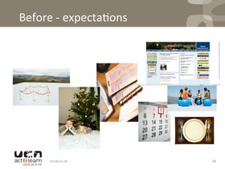 Before	
  -­‐	
  expecta0ons	
  
	
  
	
  
	
  
jhm@ucn.dk	
   26	
  
 