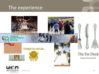 jhm@ucn.dk	
   27	
  
The	
  experience	
  	
  
 