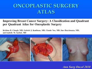 ONCOPLASTIC SURGERY  ATLAS Ann Surg Oncol 2010 