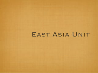 East Asia Unit
 