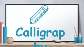 Calligrap
 